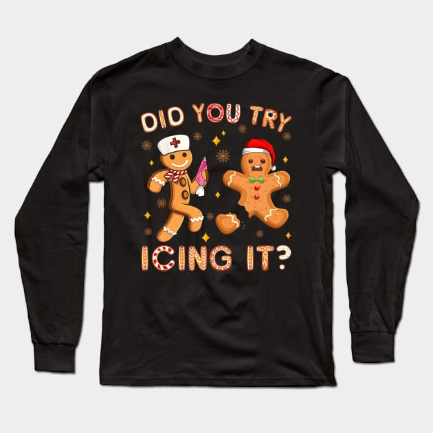 Did You Try Icing It Retro Christmas Gingerbread Nurse Squad Long Sleeve T-Shirt by everetto